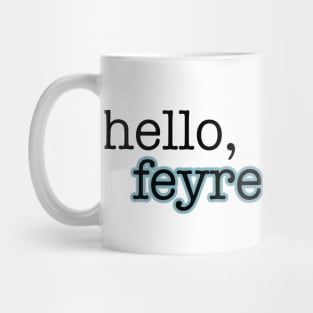 ACOTAR Hello Feyre Darling Mug